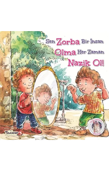 Zorba Olma Nazik Ol! - Kendine Yardımcı Ol