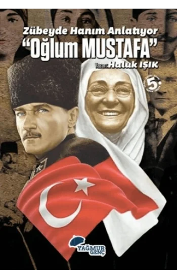Zübeyde Hanım Anlatıyor - Oğlum Mustafa