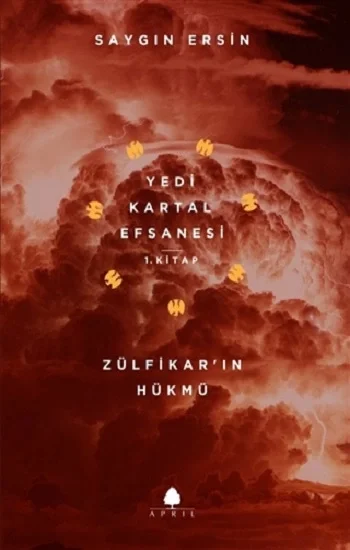 Zülfikar’ın Hükmü - Yedi Kartal Efsanesi 1. Kitap