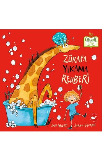 Zürafa Yıkama Rehberi (Ciltli Organik Kitap)