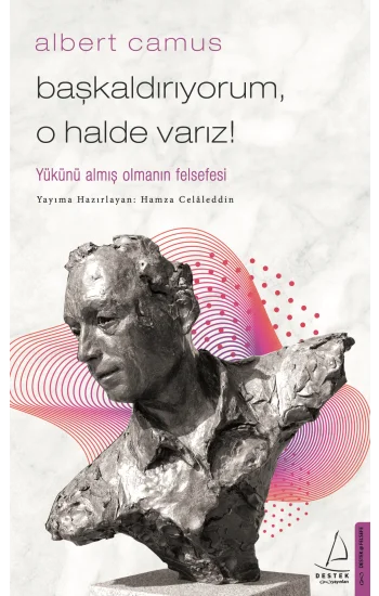 Başkaldırıyorum, O Halde Varız