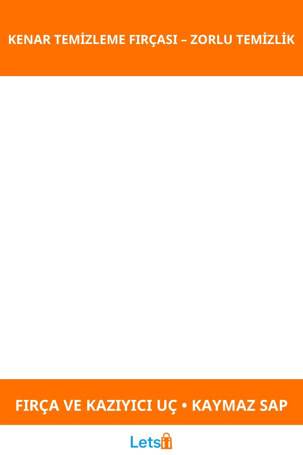 Ergonomik Kaymaz Sap Kenar Temizleme Fırçası ve Kazıyıcı