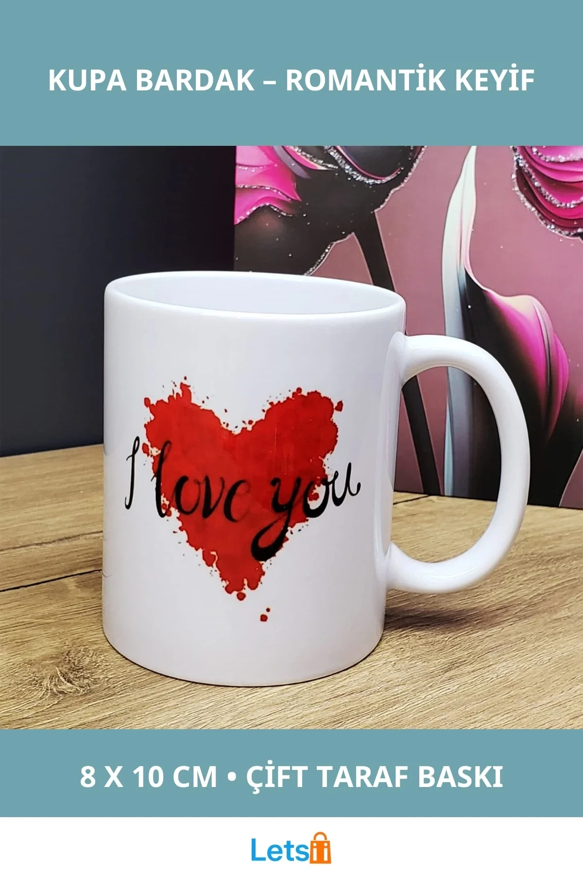 I Love You Tasarımlı Porselen Kupa Bardak