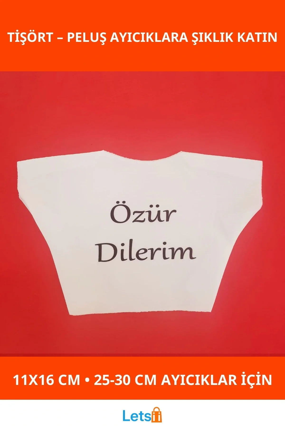 Özür Dilerim Yazılı Peluş Ayı Tişörtü 25 30 cm Kaliteli Kumaş