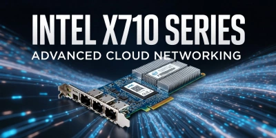 Intel X710-DA2/DA4 10GbE SFP+ Adaptör: Çevik Veri Merkezleri İçin Donanımsal Optimizasyon