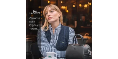 Lacoste, Zamansız Stilin Çağdaş Yorumu