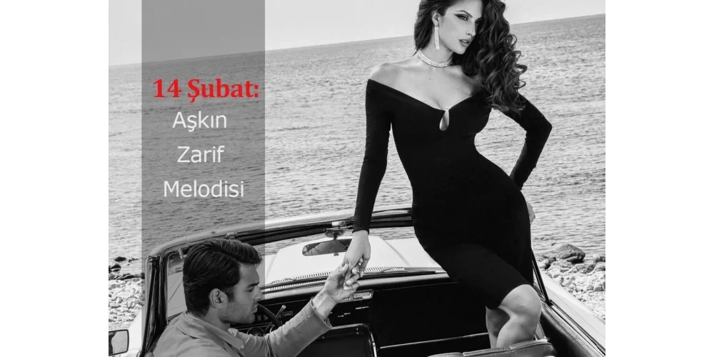 14 Şubat, Aşkın Zarif Melodisi