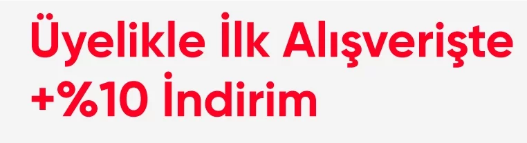 Üyelikle İlk Alışverişlerde EK SEPETTE %10 İndirim