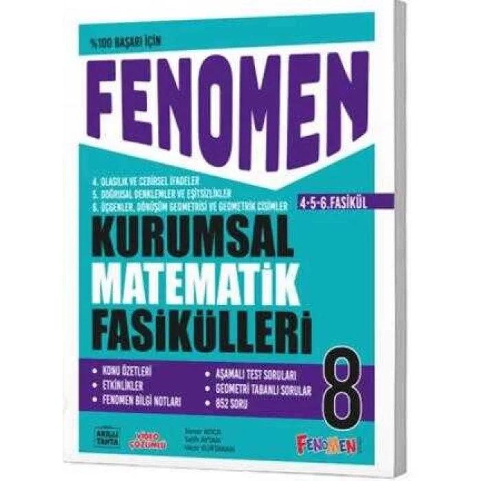 FENOMEN 8 KURUMSAL MATEMATİK FASİKÜLLERİ (4-5-6. FASİKÜL)
