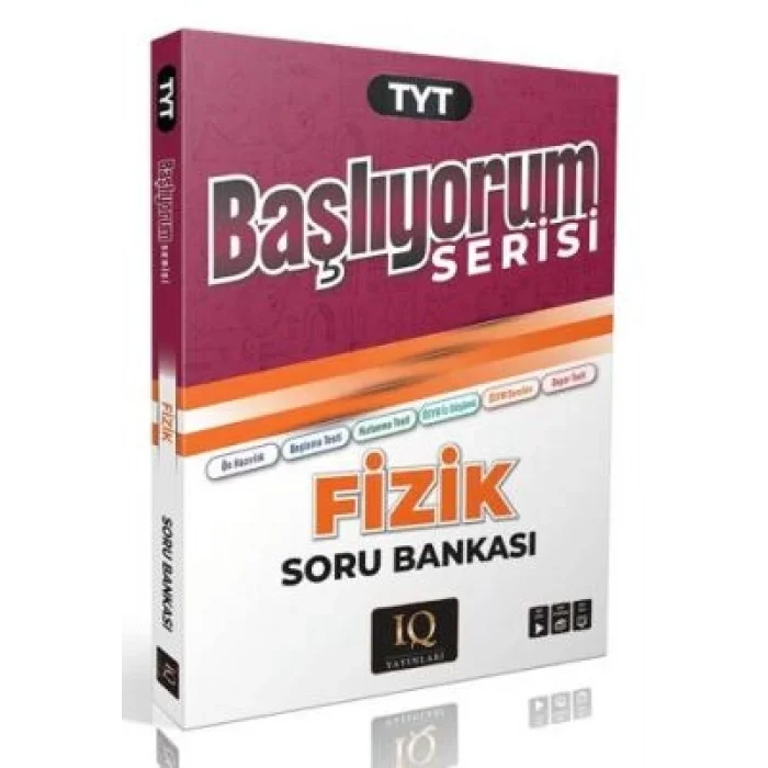 IQ Yayınları TYT Fizik Soru Bankası - Başlıyorum Serisi