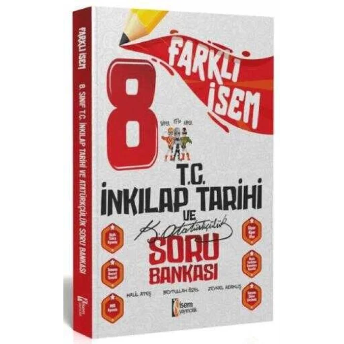 İSEM Yayıncılık 8. Sınıf Farklı İsem T.C. İnkılap Tarihi ve Atatürkçülük Soru Bankası