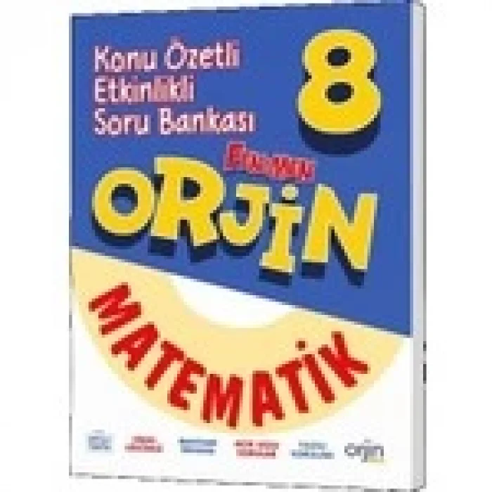 ORJİN 8 MATEMATİK KONU ÖZETLİ ETKİNLİKLİ SORU BANKASI