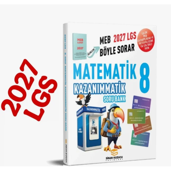 Sinan Kuzucu KAZANIMMATİK MATEMATİK Soru Bankası (8. Sınıf 2027 Meb Böyle Sorar)