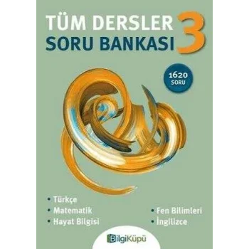 3.SINIF TÜM DERSLER SORU BANKASI -BİLGİ KÜPÜ