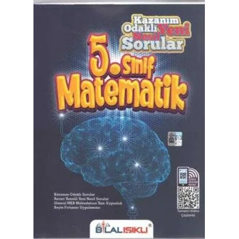 Bilal Işıklı Yayınları 5. Sınıf 2025 Matematik Kazanım Odaklı Soru Bankası