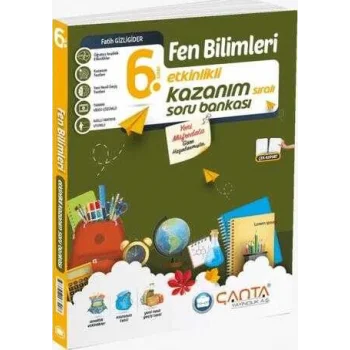Çanta Yayınları 6. Sınıf Fen Bilimleri Etkinlikli Kazanım Soru Bankası