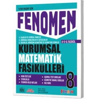 FENOMEN 8 KURUMSAL MATEMATİK FASİKÜLLERİ (4-5-6. FASİKÜL)