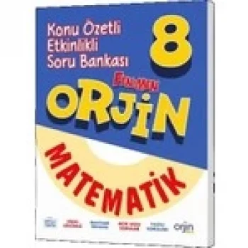 ORJİN 8 MATEMATİK KONU ÖZETLİ ETKİNLİKLİ SORU BANKASI