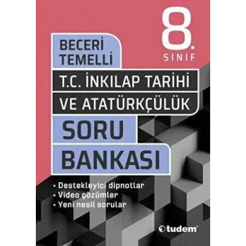 Tudem Yayınları 8. Sınıf T.C. İnkılap Tarihi ve Atatürkçülük Beceri Temelli Soru Bankası