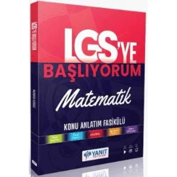 Yanıt Yayınları LGS`ye Başlıyorum Matematik Anlatım Fasikülü