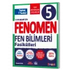 FENOMEN 5 FEN BILIMLERI FASIKÜLLERI (TOPLAM 7 FASIKÜL)