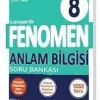 FENOMEN 8 ANLAM BİLGİSİ SORU BANKASI