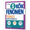 FENOMEN 5 KÖK TÜRKÇE SORU BANKASI