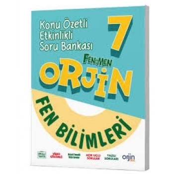 ORJİN 7 FEN BİLİMLERİ KONU ÖZETLİ ETKİNLİKLİ SORU BANKASI