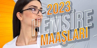 Hemşire Maaşları 2023
