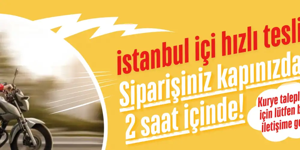 Hızlı ve Güvenilir Kurye Hizmeti!