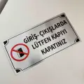 Giriş Çıkışlarda Lütfen Kapıyı Kapatınız Levhası Gold ve Gümüş Metal Tabela