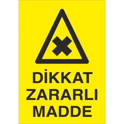 Dikkat Zararlı Madde Levhası