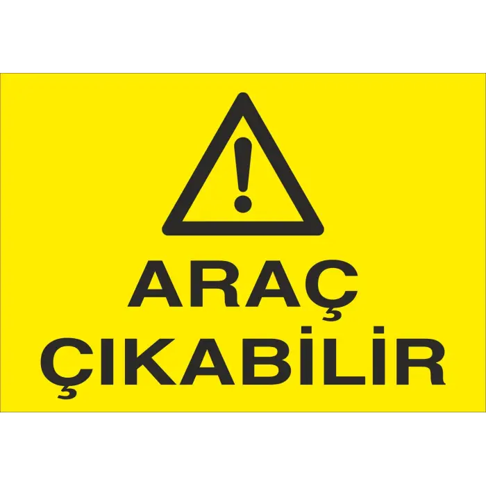 Araç Çıkabilir Uyarı Levhası