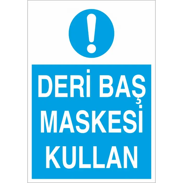 Deri Baş Maskesi Kullan İş Güvenliği Levhası