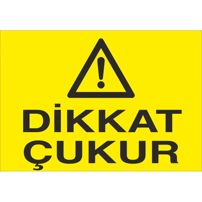 Dikkat Çukur Uyarı Levhası