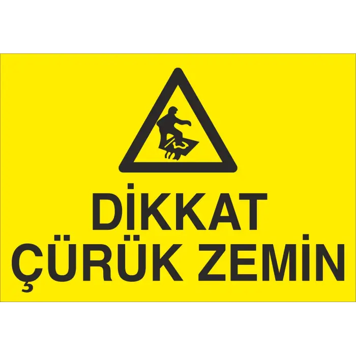 Dikkat Çürük Zemin Uyarı Levhası