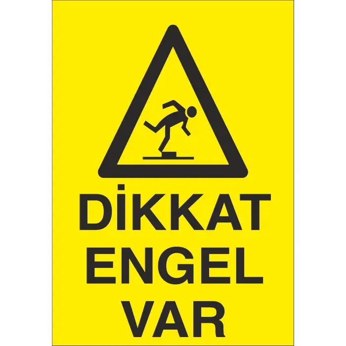 Dikkat Engel Var İş Güvenliği Uyarı Levhası