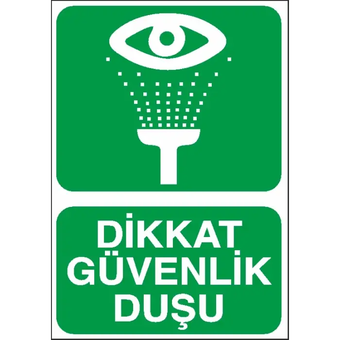 Dikkat Güvenlik Duşu İş Güvenliği Levhası