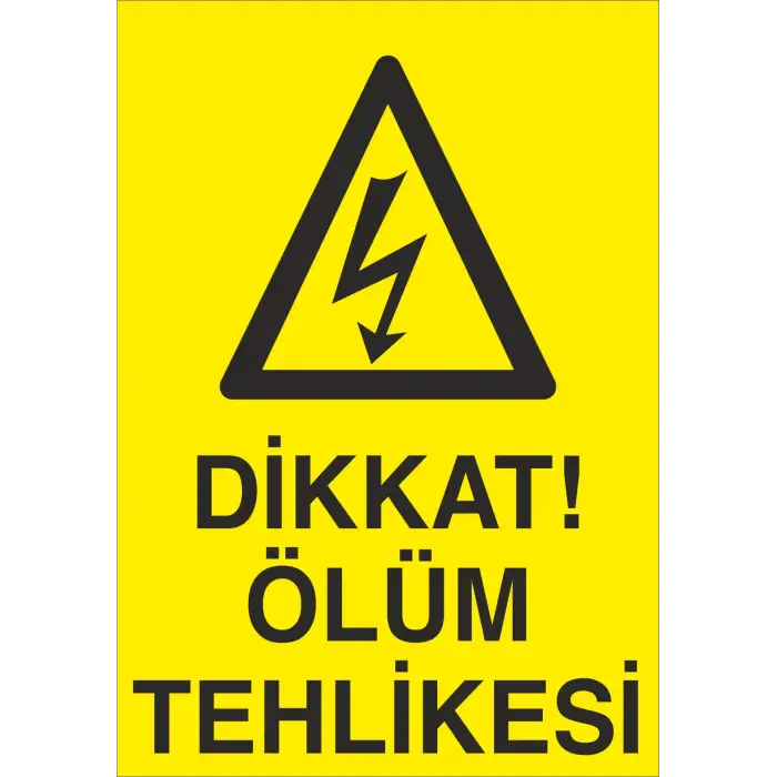 Dikkat Ölüm Tehlikesi Levhası Elektrik İş Güvenliği