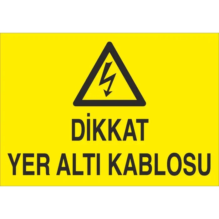 Dikkat Yer Altı Kablosu Levhası