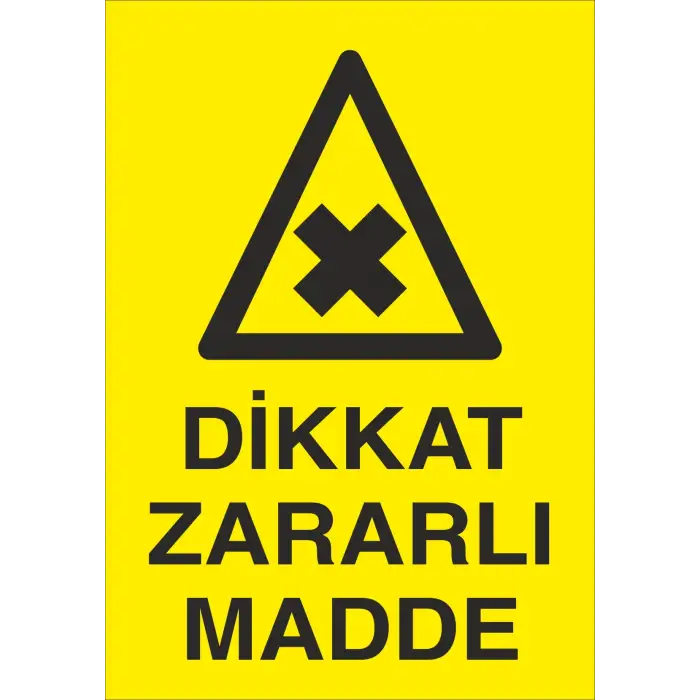 Dikkat Zararlı Madde Levhası