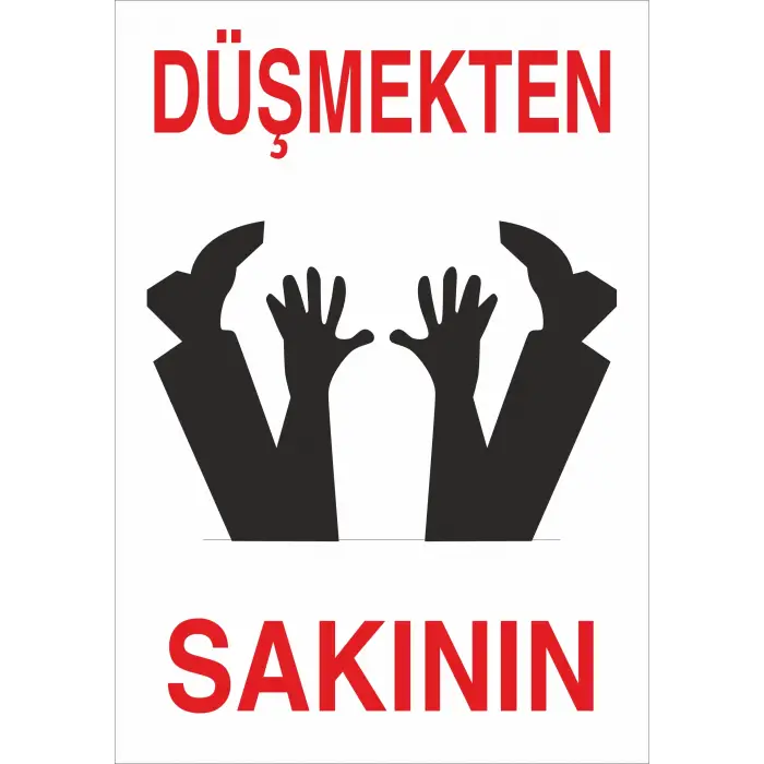 Düşmekten Sakının İş Güvenliği Levhası