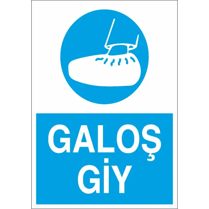 Galoş Giy İş Güvenliği Levhası