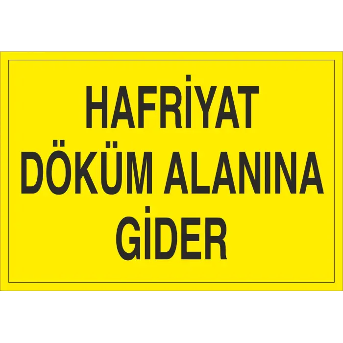 Hafriyat Döküm Alanına Gider Yönlendirme Levhası
