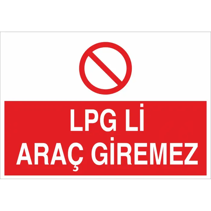 LPG’li Araç Giremez Levhası