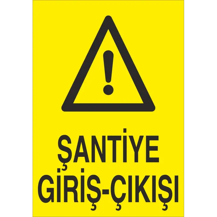 Şantiye Giriş-Çıkışı Yönlendirme Levhası