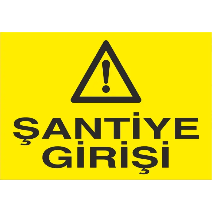 Şantiye Girişi Yönlendirme Levhası