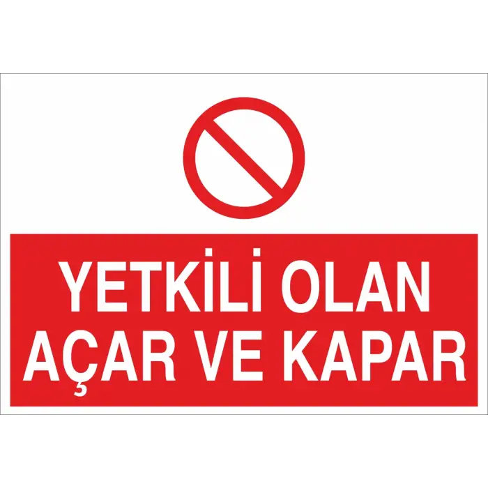 Yetkili Olan Açar ve Kapar Levhası