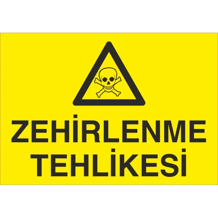 Zehirlenme Tehlikesi Levhası