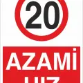 20 Azami Hız Levhası Fabrika ve Saha Hız Sınırı Tabelası